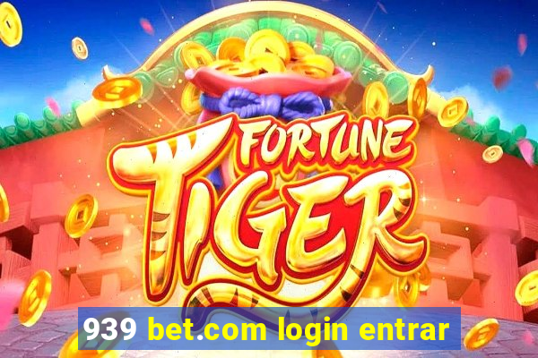 939 bet.com login entrar